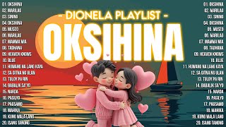 Oksihina Marilag  Dionela  Best OPM Tagalog Love Songs  OPM Tagalog Top Songs 2025 Playlist [upl. by Octavus]