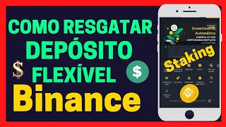 COMO RESGATAR O INVESTIMENTO EM STAKING FLEXÃVEL NA BINANCE EARN PELO CELULAR DEPÃ“SITO FLEXÃVEL [upl. by Hguh]