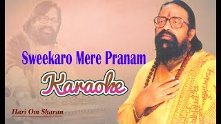 Sweekaro Mere Pranam Karaoke Hindi Lyrics Hari Om Sharan Pushpanjali Premanjali [upl. by Hatokad]