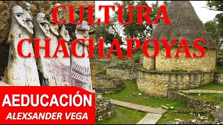 CULTURA CHACHAPOYAS  PERÚ  AEDUCACIÓN [upl. by Billen]