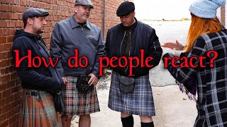 How Do People React When You Wear The Kilt [upl. by Trakas216]