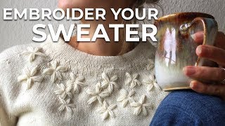 How to Embroider Your Sweater Easy amp Fun Upcycle Trick [upl. by Gothurd]