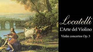 Locatelli Larte del Violino Violin Concertos Op 3 [upl. by Haggar]