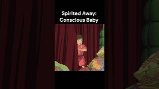 Spirited Away Conscious Baby shorts [upl. by Ahcirt105]