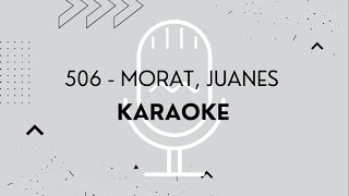 506  Morat Juanes  Karaoke [upl. by Anuaek41]