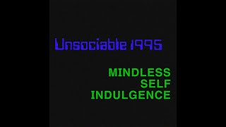 Unsociable 1995 Remaster Studio  Mindless Self Indulgence [upl. by Tenom]