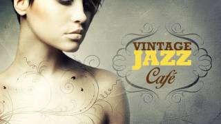 Vintage Jazz Café  The Trilogy  Full Album  Vol 1 Vol 2 Vol 3 [upl. by Akemhs]