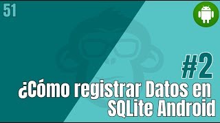 51 Como Registrar Insertar Datos en SQLite  Android [upl. by Acirrej956]