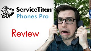 ServiceTitan Phones Pro Review [upl. by Aynodal220]