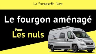 34 LE FOURGON AMÉNAGÉ POUR LES NULS [upl. by Fretwell51]