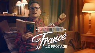 What The Fuck France  Le Fromage [upl. by Eynobe]