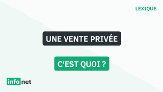 Une vente privée cest quoi  définition aide lexique tuto explication [upl. by Toland]