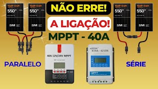 Quantas Placas de 550W posso Ligar no Controlador de Carga de 40A [upl. by Renato367]