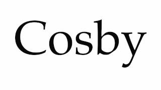 How to Pronounce Cosby [upl. by Nodearb]