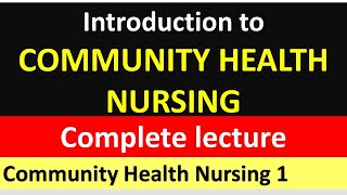 Introduction to Community Health Nursing  Community Health Nursing  BSN Pakistan [upl. by Norbel787]