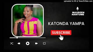 Katonda Yampa Clean Audio  Maureen Nantume [upl. by Cavit166]