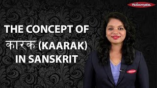 The Concept of कारक Kaarak in Sanskrit [upl. by Ruhtra433]