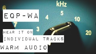 Warm Audio  EQPWA  Audio Demo for Individual Sources [upl. by Pate294]