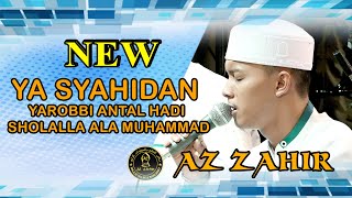 AZZAHIR YA SYAHIDAN YAROBBI ANTAL HADI SHOLALLAH ALA MUHAMMAD [upl. by Adnuahsar]