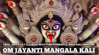 HEAL DIFFICULT ILLNESS with this POWERFUL Maa Kali Mantra [upl. by Rozina41]