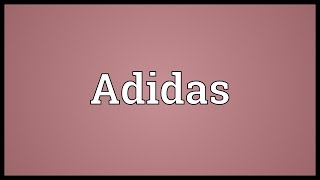 Adidas Meaning [upl. by Surtimed]