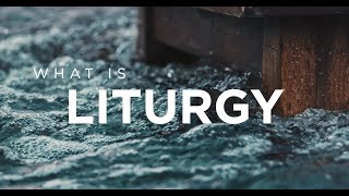 What is Liturgy [upl. by Mandych]