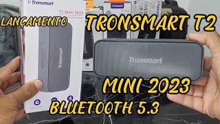 TRONSMART T2 MINI 2023BLUETOOTH 53 10W RMS DE POTÊNCIA [upl. by Elery]