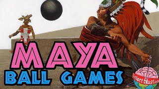 Maya Ballgames [upl. by Buell]