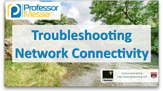 Troubleshooting Network Connectivity  CompTIA Network N10006  46 [upl. by Harland]