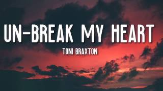 UnBreak My Heart  Toni Braxton Lyrics 🎵 24Clouds [upl. by Rovner]