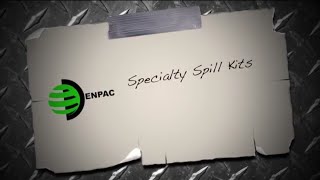 Specialty Spill Kits by ENPAC [upl. by Murry]