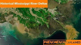 Historic Mississippi River DeltasPhenomenon Explained [upl. by Nylak]