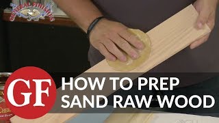 How to Prep Sand Raw Wood [upl. by Ibmab]