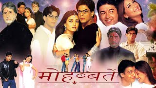 Mohabbatein Hindi Movie  Shah Rukh Khan  Aishwarya Rai  Amitabh Bachchan  Review amp Facts HD [upl. by Eicyac]