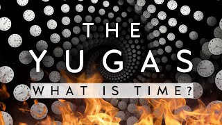 The Yugas The Great Time Cycles of the Universe Documentary [upl. by Malas]