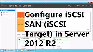 How to Install and Configure iSCSI Target SAN on Windows Server 2012 R2 [upl. by Lewellen]