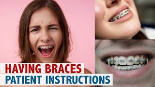 Having Braces Patient Instructions [upl. by Giavani739]