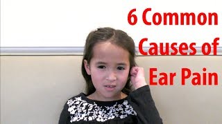 6 Common Causes of Ear Pain in Adults and Older Kids [upl. by Paris603]