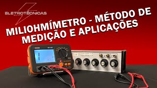 Miliohmímetro  Método de medição e aplicações [upl. by Ximenes]