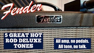 5 Great Fender Hot Rod Deluxe Tones [upl. by Pani394]