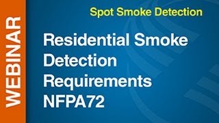 SmokeFire  Webinar Residential Smoke Detection Requirements NFPA72 [upl. by Ahsiekim]