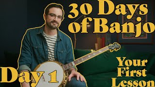 Absolute Beginner Banjo Course  30 Days of Banjo Day 1 [upl. by Aruat]