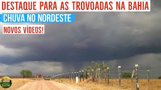 CHUVA NO NORDESTE Destaque para a Bahia Ep109 [upl. by Frayda57]