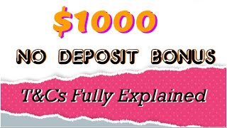 Forex No Deposit Bonus 1000  TampCs explained [upl. by Hairym920]