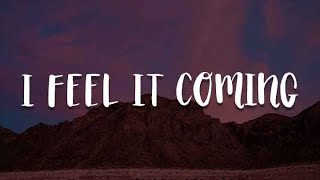 The Weeknd Daft Punk  I Feel It Coming Lyrics [upl. by Mosnar]