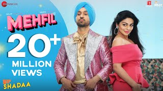 MEHFIL  SHADAA  Diljit Dosanjh  Neeru Bajwa  New Punjabi Dance Song 2019 [upl. by Laux629]