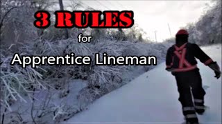 3 Rules for apprentice Lineman [upl. by Dihsar23]