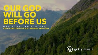 Our God Will Go Before Us Lyric Video  Keith amp Kristyn Getty Matt Boswell Matt Papa [upl. by Maribel]