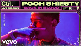 Pooh Shiesty  Back In Blood Live Session  Vevo Ctrl [upl. by Uoliram]