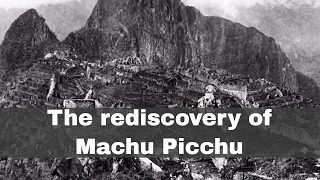 24th July 1911 Machu Picchu rediscovered by US explorer Hiram Bingham III [upl. by Betteanne]